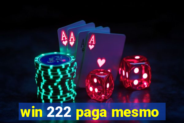 win 222 paga mesmo